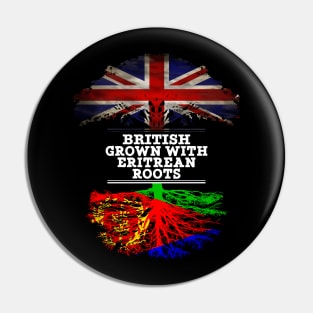 British Grown With Eritrean Roots - Gift for Eritrean With Roots From Eritrea Pin