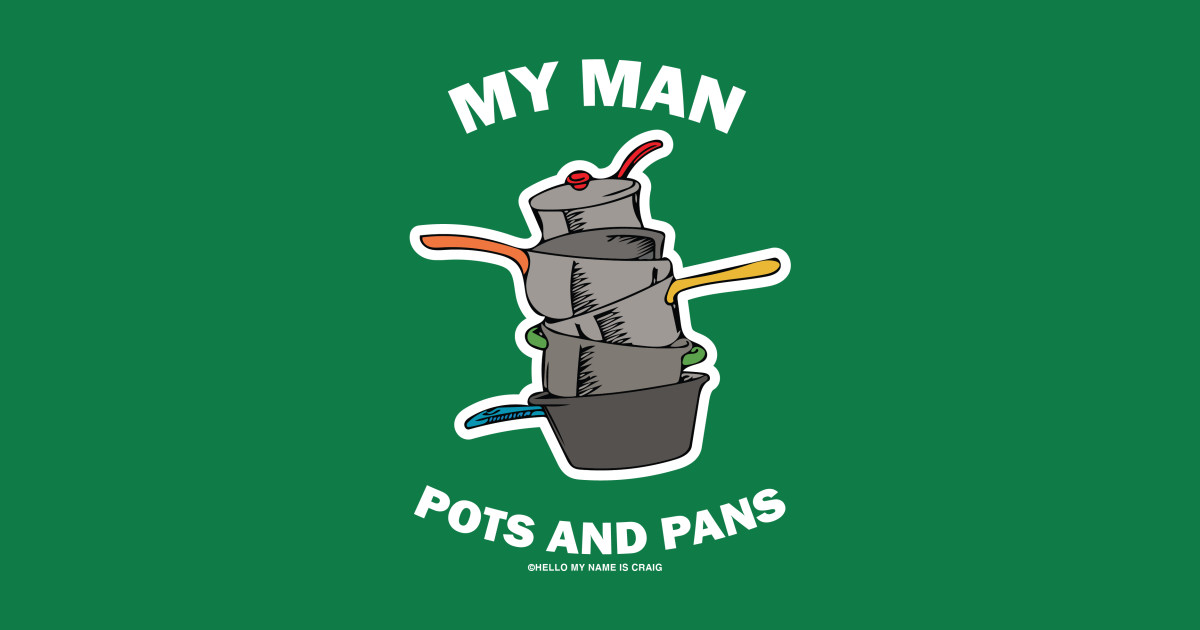 My Man Pots & Pans Craig Carton TShirt TeePublic