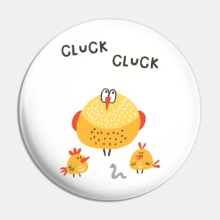 Cluck Cluck Chicken Pin