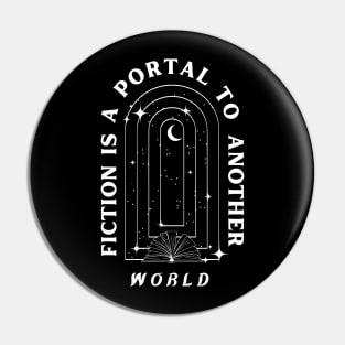 Fiction is a Portal Pin