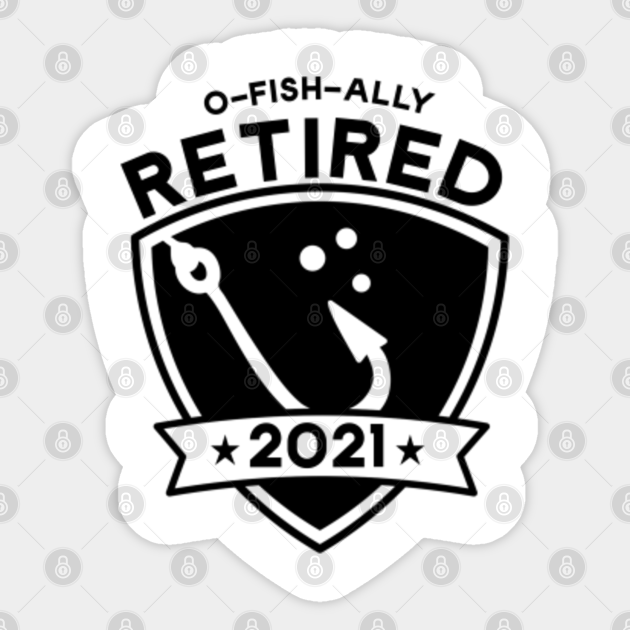 Download O Fish Ally Retired 2021 O Fish Ally Retired 2021 Sticker Teepublic