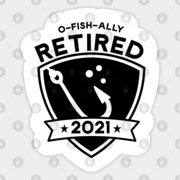 Download O Fish Ally Retired 2021 O Fish Ally Retired 2021 Sticker Teepublic