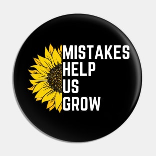 Mistakes Help Us Grow Pin