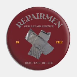 Repairman: Our Service is the Duct Tape of Life Pin