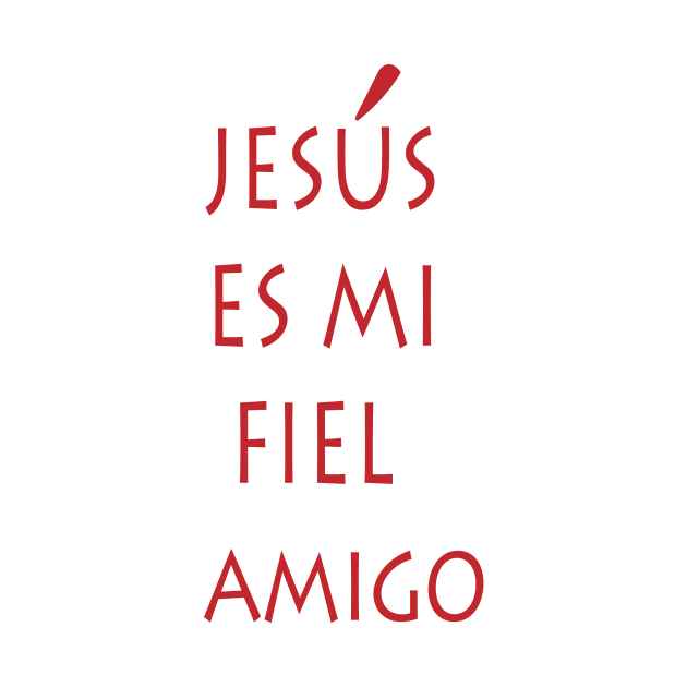 JESUS ES MI FIEL AMIGO by FlorenceFashionstyle