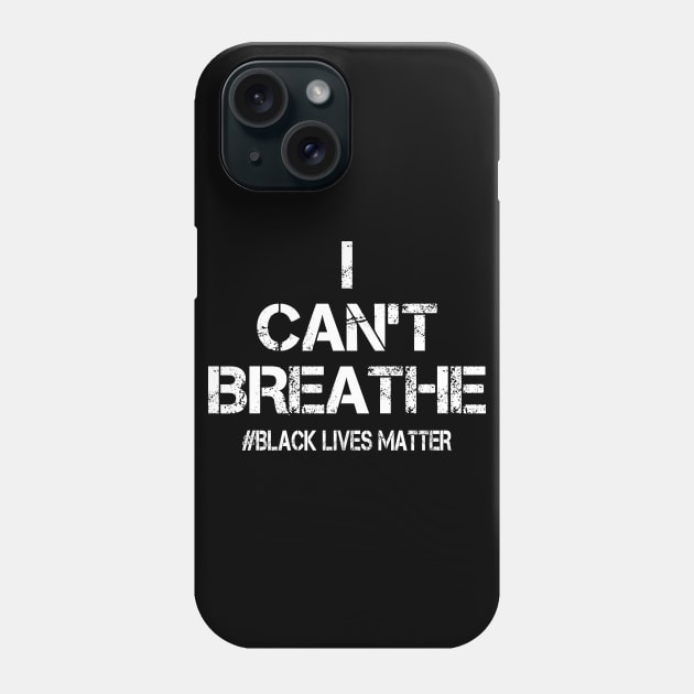 I Can't Breathe Black Lives Matter Phone Case by DragonTees