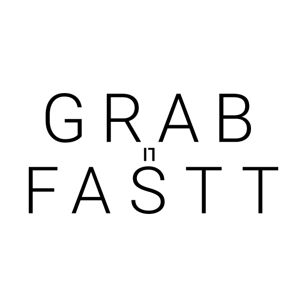 Grab it Fastt by ezral