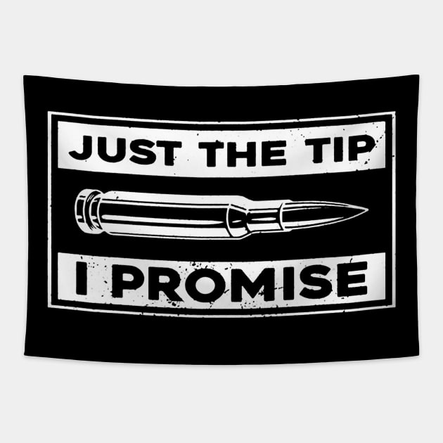 Just The Tip I Promise Tapestry by santiagoaldomarcias