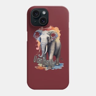 ELEPHANT U CAN TRUST ME! Phone Case