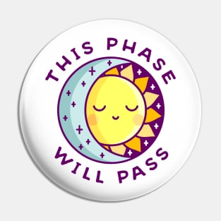 This Phase Will Pass Pin