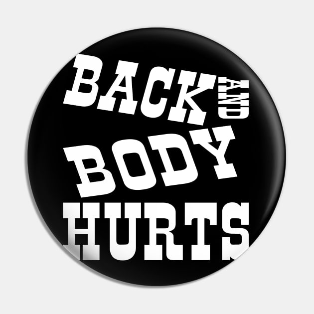 Back and Body Hurts Pin by Edy