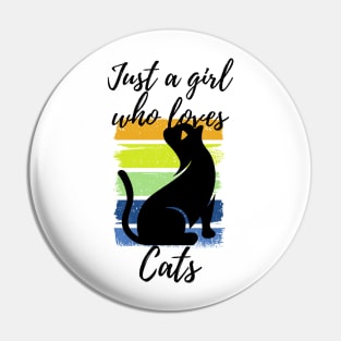 Just a Girl Who Loves Cats Pin