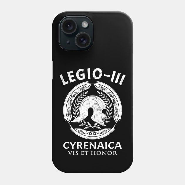 Legio III Cyrenaica Roman Legionary Phone Case by NicGrayTees