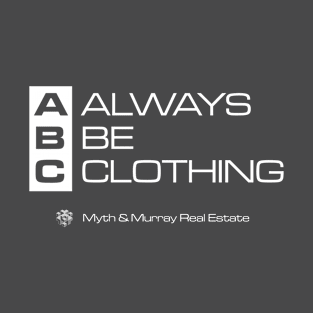 Always be Clothing T-Shirt