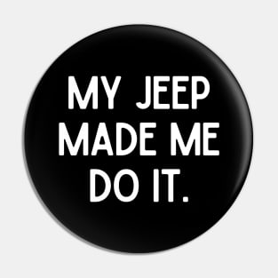 My jeep made me do it! Pin