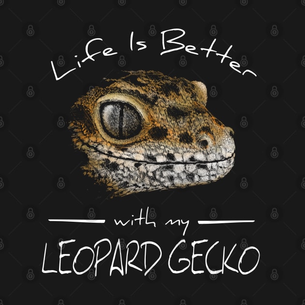 Life Is Better With My Leopard Gecko by SkizzenMonster