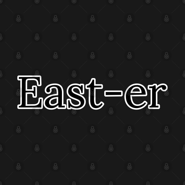 EAST-ER by QUOT-s