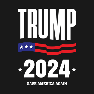 Trump 2024 - Save America Again - Election - American Flag - President - Republican Conservative T-Shirt