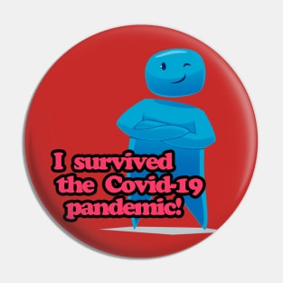 I survived the Covid-19 pandemic! Pin