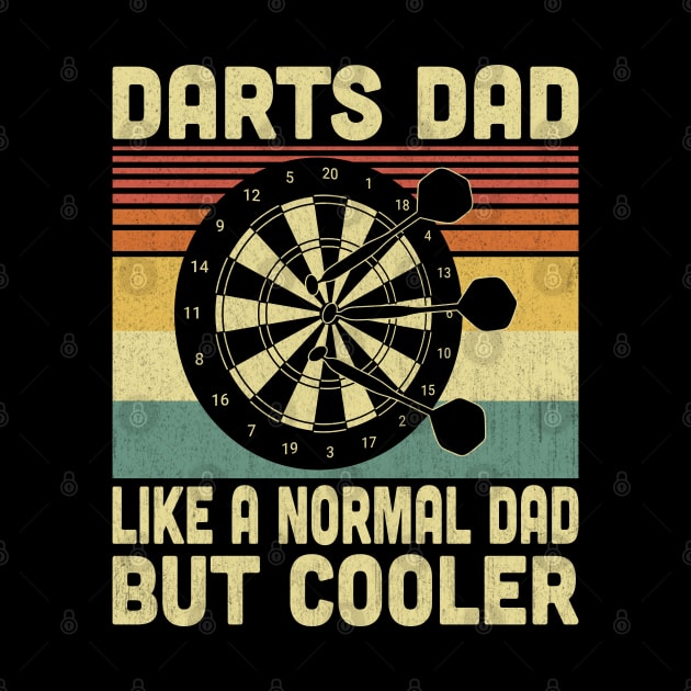 Darts Dad Like A Normal Dad But Cooler Vintage Darts Lover by Vcormier