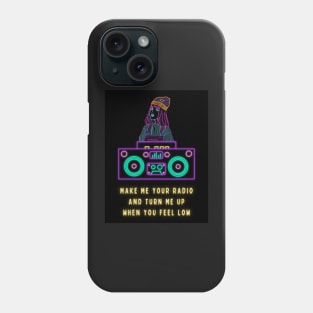 Make me your radio Phone Case