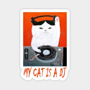 OG DJ - My Cat is a DJ (White) Magnet