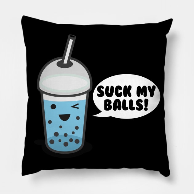 Suck My Balls Bubble Tea Pillow by thingsandthings