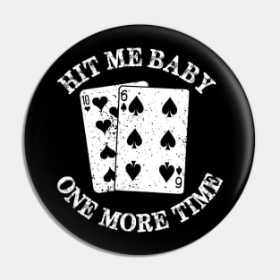 Hit Me Baby Pin