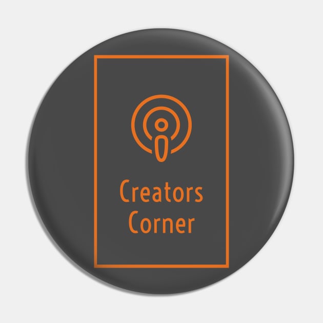 Creators corner Podcast Pin by The Creators Corner