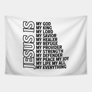 Jesus Is My Everything Tapestry