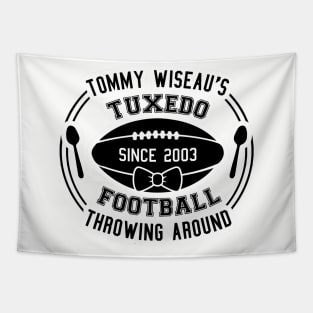 Tommy Wiseau's Tuxedo Football Throwing Around Tapestry