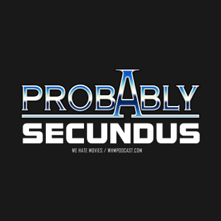 Probably Secundus (White Text) T-Shirt