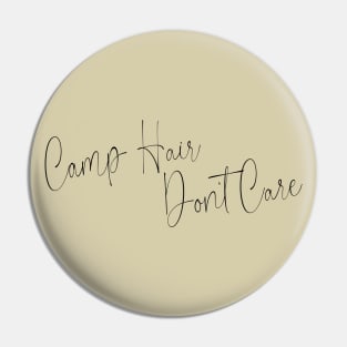 Camp Hair Don't Care Apparel and Accessories Pin