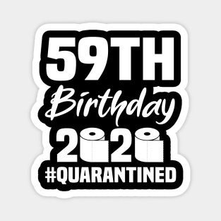 59th Birthday 2020 Quarantined Magnet