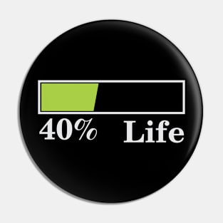 40% Life Pin