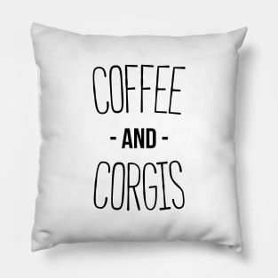 Coffee And Corgis - Funny Welsh Pembroke Corgi Dog T-shirt Pillow