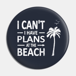 I cant I have plans at the BEACH Funny Palm Tree Coconut Tree White Pin