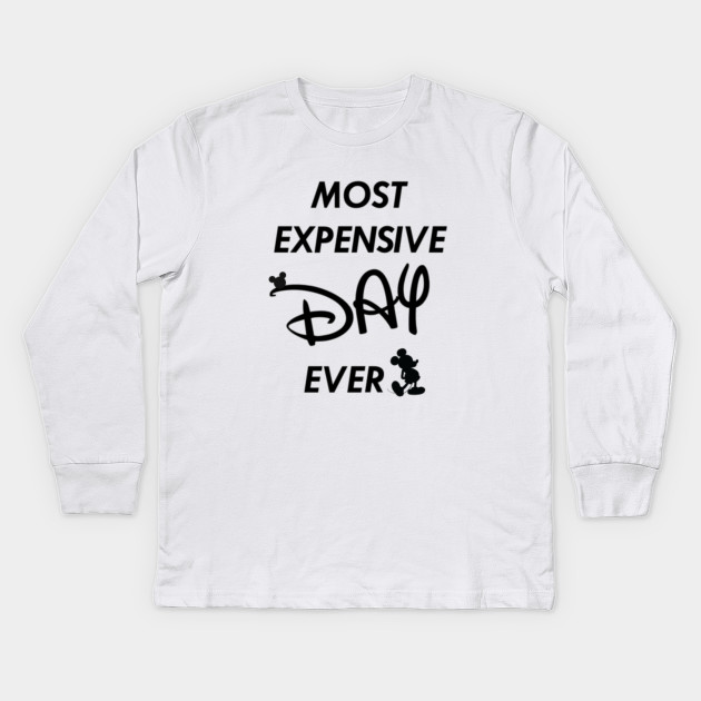 disney most expensive day ever shirt