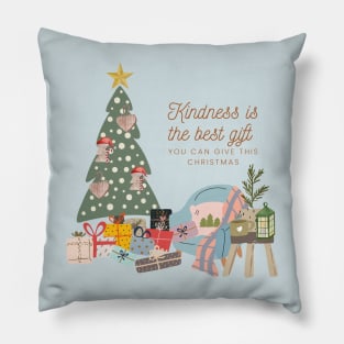 Kindness is the best gift you can give this Christmas. Pillow