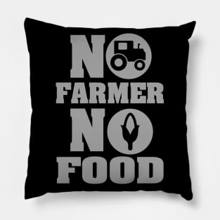 No Farmer No Food Pillow