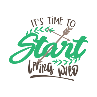 Start living wild T-Shirt