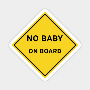 No Baby on Board Magnet