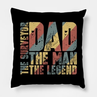 Dad The Man The Surveyor The Legend Pillow