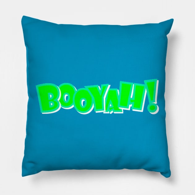 Green Booyah Pillow by AlondraHanley