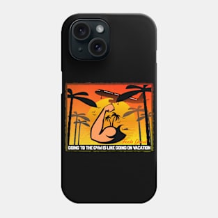 Going To The Gym Is Like Going On Vacation Phone Case