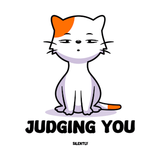 Judging You....silently T-Shirt