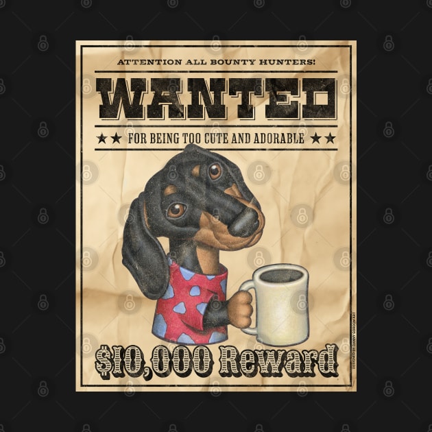 Cute Funny Doxie Dachshund Wanted Poster by Danny Gordon Art