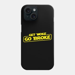 Get Woke Go Broke Phone Case