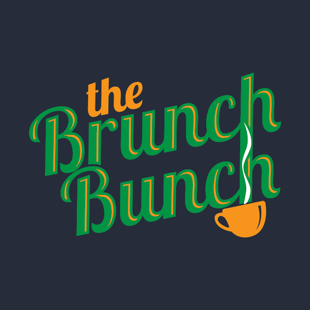 The Brunch Bunch by BRAVOMAXXX