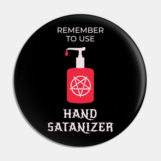 Funny Satanic Hand Sanitizer Pin by sqwear